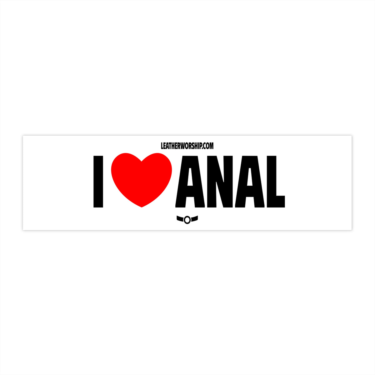 I Heart Anal Bumper Sticker