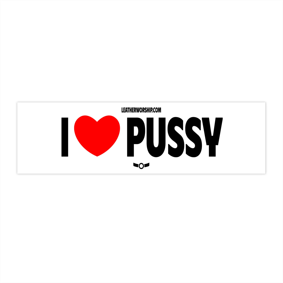 I Heart Pussy Bumper Sticker